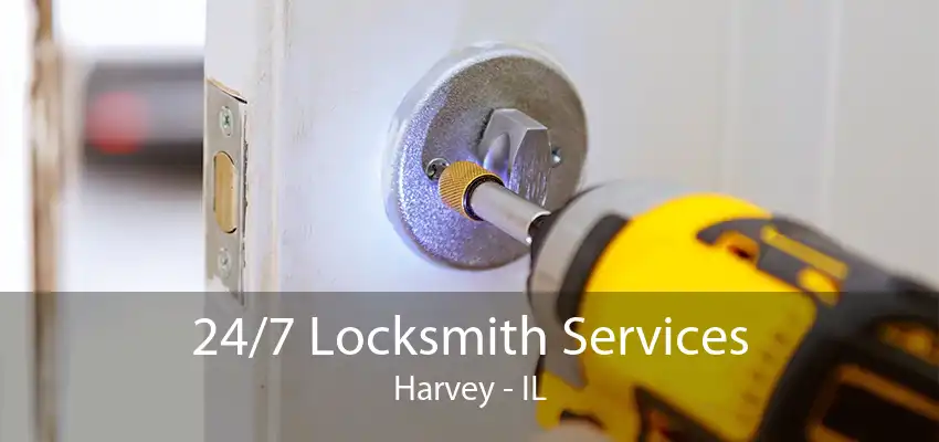 24/7 Locksmith Services Harvey - IL