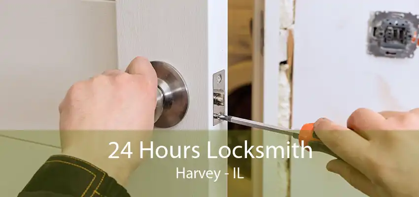 24 Hours Locksmith Harvey - IL