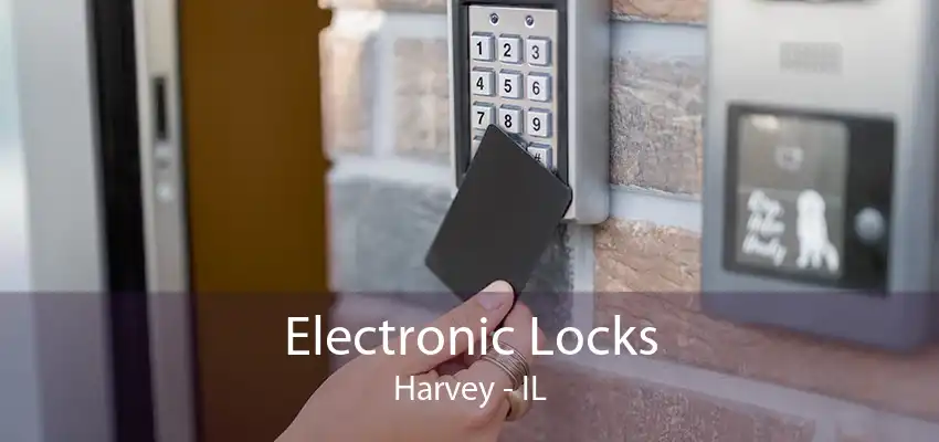 Electronic Locks Harvey - IL