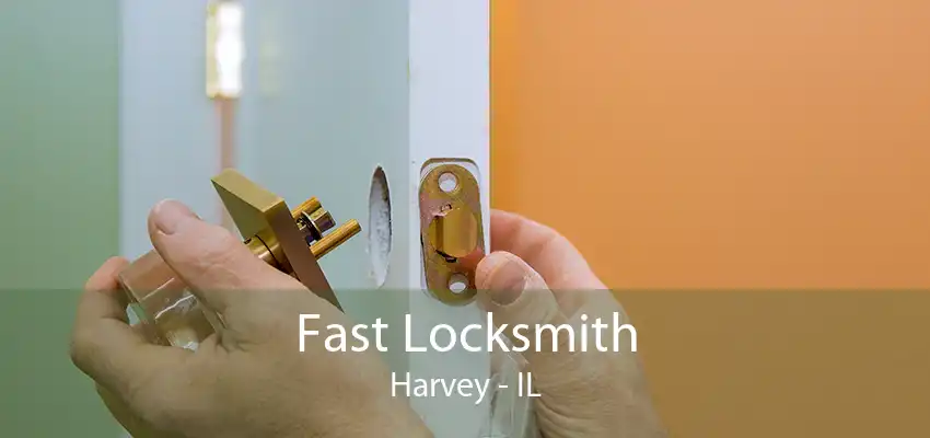 Fast Locksmith Harvey - IL