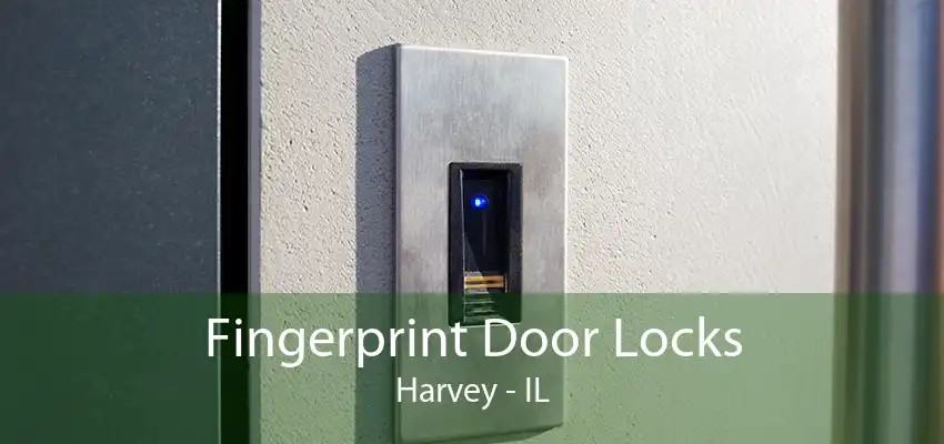 Fingerprint Door Locks Harvey - IL