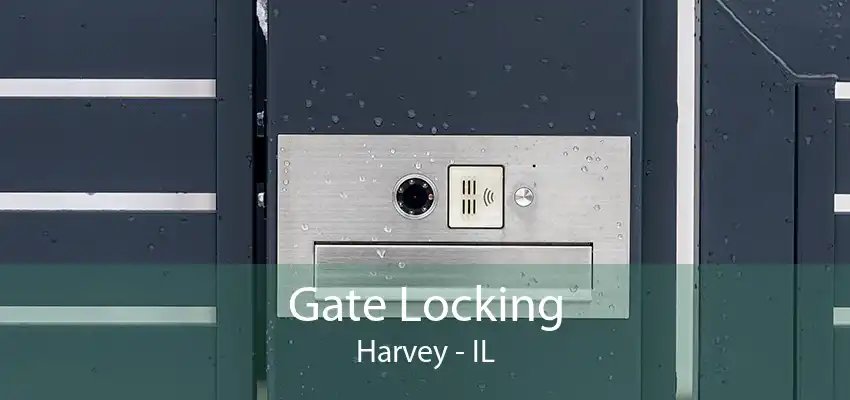 Gate Locking Harvey - IL