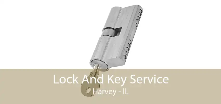 Lock And Key Service Harvey - IL