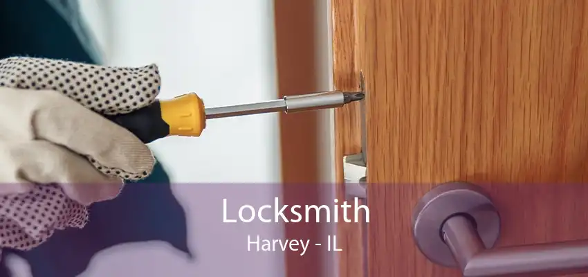 Locksmith Harvey - IL