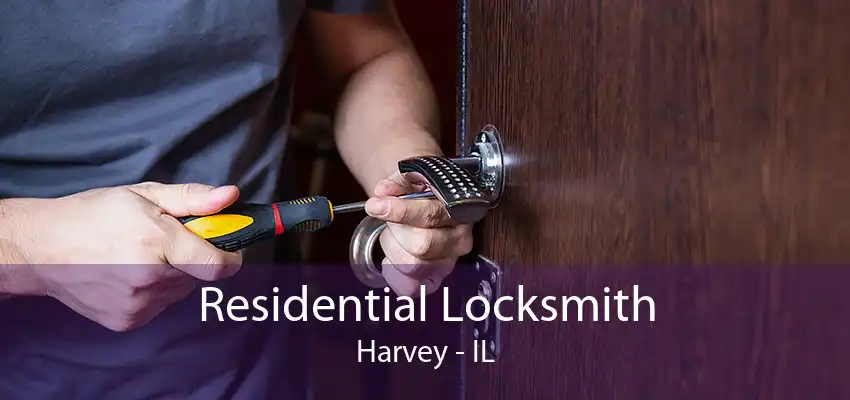 Residential Locksmith Harvey - IL