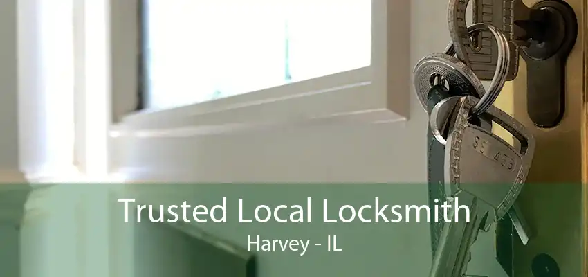 Trusted Local Locksmith Harvey - IL