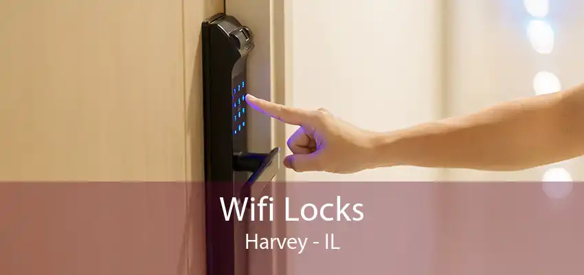 Wifi Locks Harvey - IL